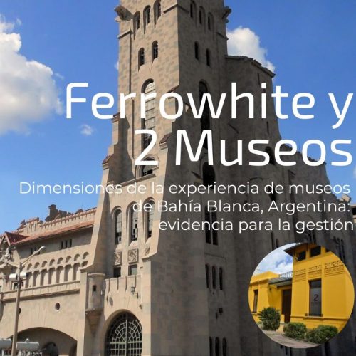 Midiendo la experiencia en museos de Bahía Blanca